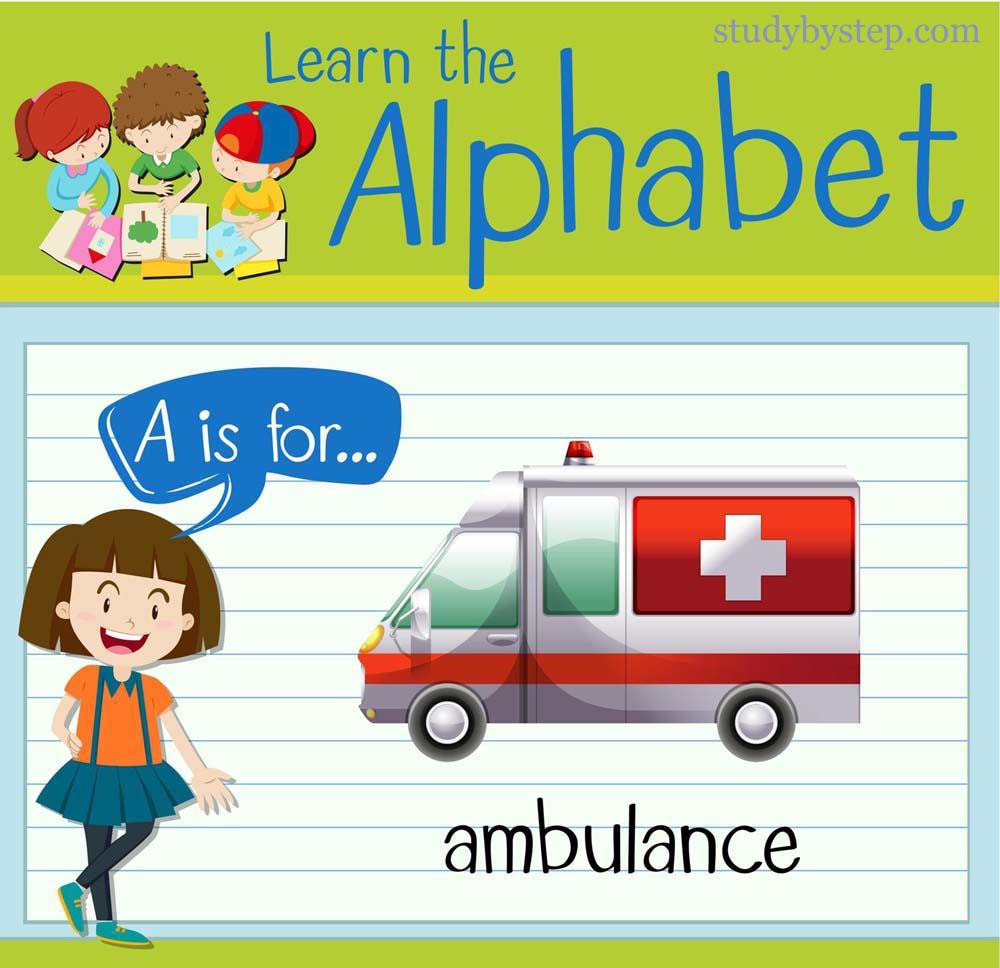 A is for ambulance - Learn the Alphabet A with Picture